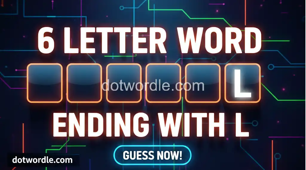 6 letter word Ending With L