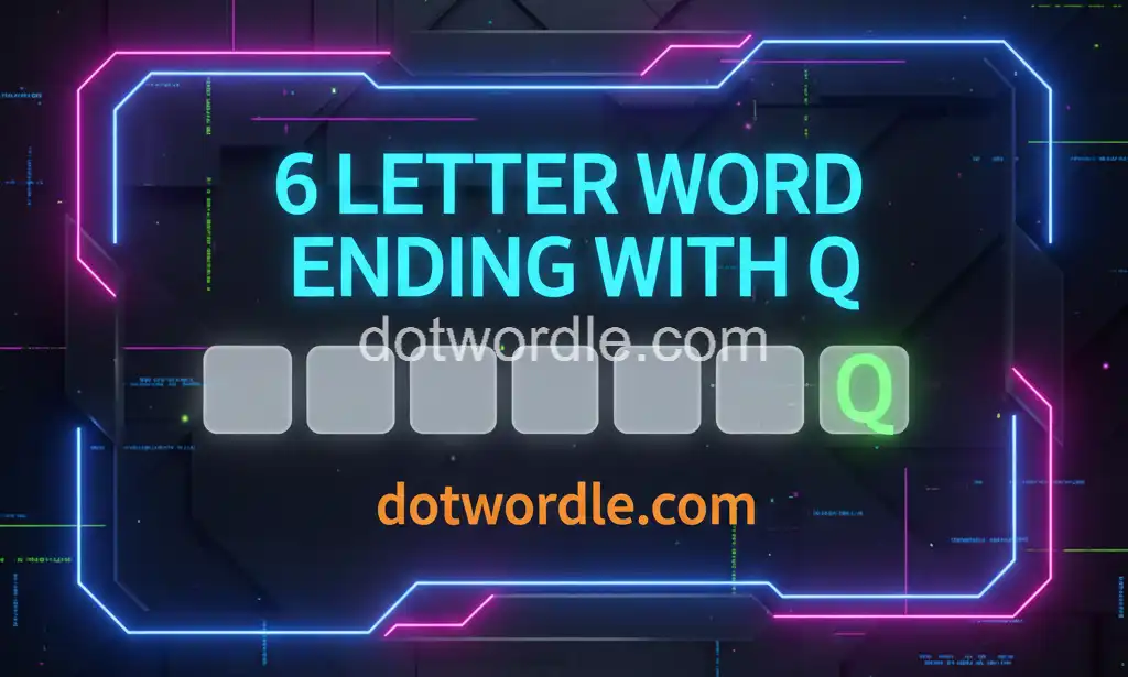 6 letter word Ending With Q