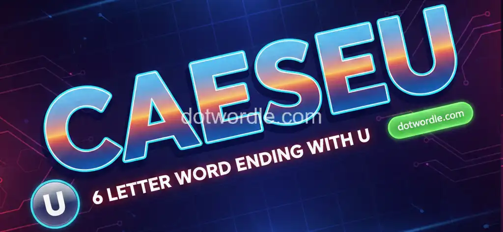 6 letter word Ending With U