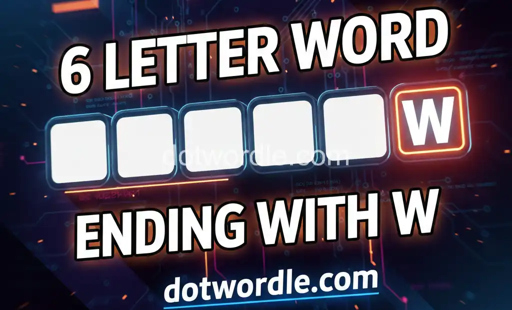 6 letter word Ending With W