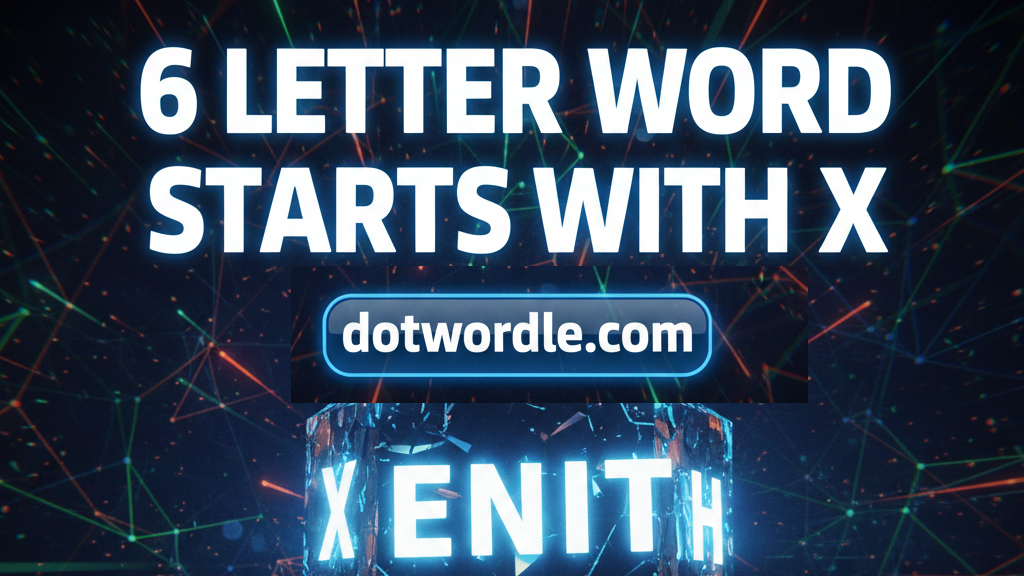 6 letter word starts with X